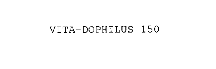 VITA-DOPHILUS 150