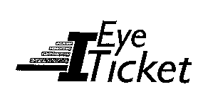 I EYE TICKET