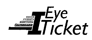 I EYE TICKET