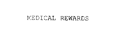 MEDICAL REWARDS