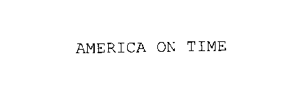 AMERICA ON TIME
