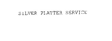 SILVER PLATTER SERVICE
