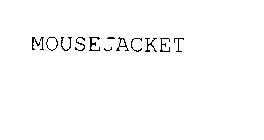 MOUSEJACKET