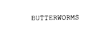 BUTTERWORMS