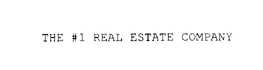 THE #1 REAL ESTATE COMPANY