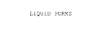 LIQUIDFORMS