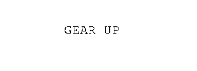 GEAR UP