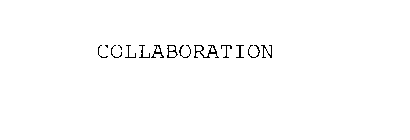 COLLABORATION