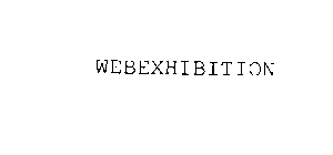 WEBEXHIBITION