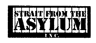 STRAIT FROM THE ASYLUM INC.