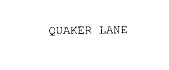 QUAKER LANE
