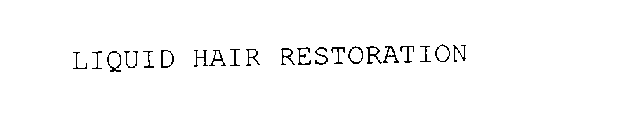 LIQUID HAIR RESTORATION