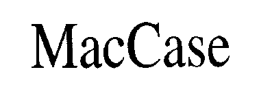 MACCASE