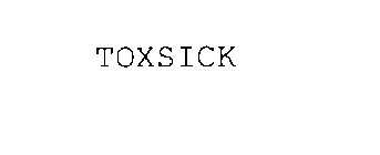 TOXSICK