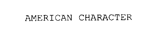 AMERICAN CHARACTER