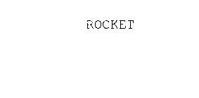 ROCKET