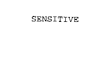 SENSITIVE