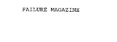 FAILURE MAGAZINE