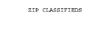 ZIP CLASSIFIEDS