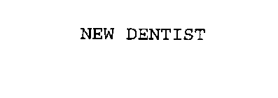 NEW DENTIST