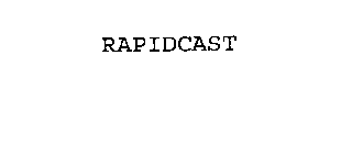 RAPIDCAST