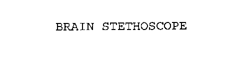 BRAIN STETHOSCOPE