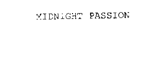 MIDNIGHT PASSION