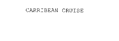 CARRIBEAN CRUISE