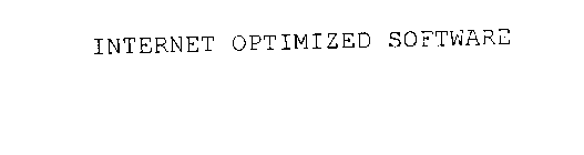 INTERNET OPTIMIZED SOFTWARE