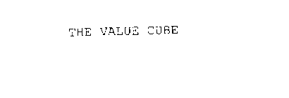 THE VALUE CUBE