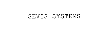 SEVIS SYSTEMS