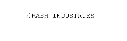 CRASH INDUSTRIES