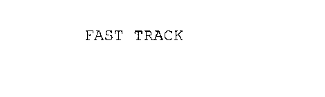 FAST TRACK