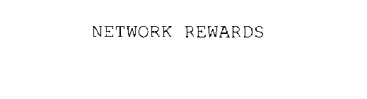 NETWORK REWARDS