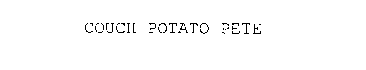 COUCH POTATO PETE