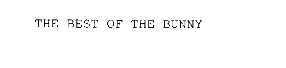 THE BEST OF THE BUNNY
