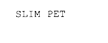 SLIM PET