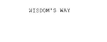 WISDOM'S WAY