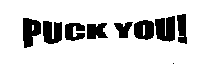 PUCK YOU!