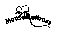MOUSEMATTRESS