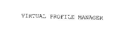 VIRTUAL PROFILE MANAGER