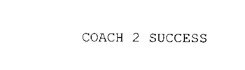 COACH 2 SUCCESS