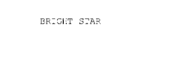 BRIGHT STAR