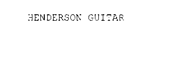 HENDERSON GUITAR