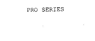 PRO SERIES