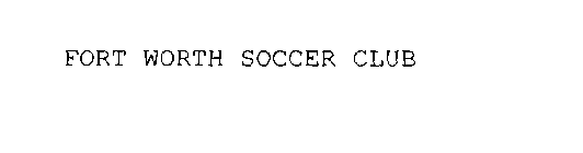 FORT WORTH SOCCER CLUB