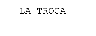 LA TROCA