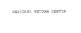 NATIONAL RETURN CENTER