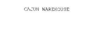 CAJUN WAREHOUSE