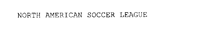 NORTH AMERICAN SOCCER LEAGUE